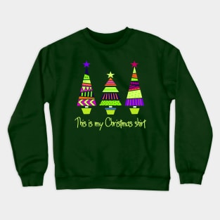 This is my Christmas Shirt Crewneck Sweatshirt